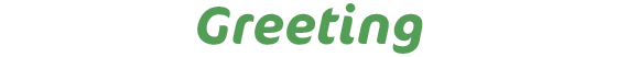 Greeting